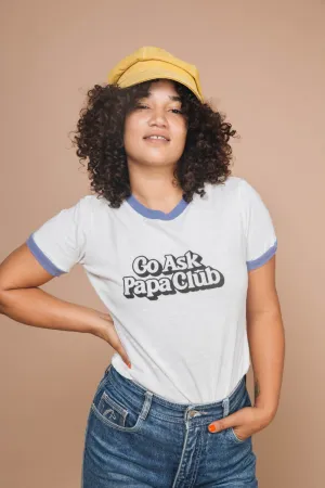 Go Ask Papa Club Ringer Tee for Women